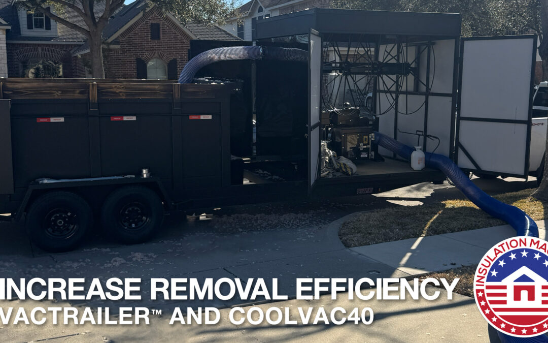 How to Increase Insulation Removal Efficiency Using a VacTrailer™ and CoolVac 40